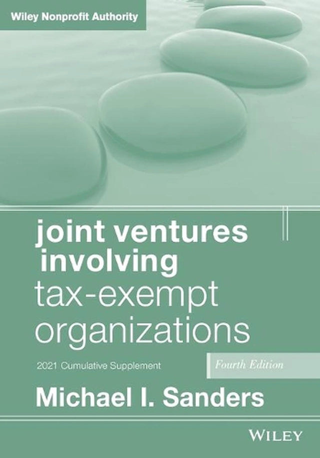 Joint Ventures Involving Tax–Exempt Organizations 4e, 2021 cumulative supplement