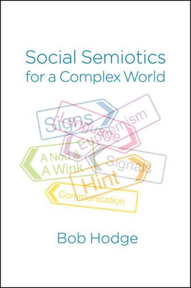 Social Semiotics for a Complex World