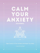 Calm Your Anxiety Journal