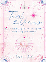 Trust the Universe