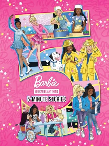 Barbie You Can Be Anything: 5-Minute Stories (Mattel)
