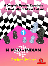 A Complete Opening Repertoire for Black after 1.d4 Nf6 2.c4 e6! - Volume 1 - Nimzo-Indian