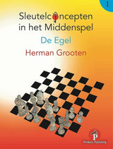 Sleutelconcepten in het Middenspel - Volume 1 - De Egel