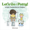 Let's Go to the Potty!