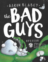 Alien vs Bad Guys (the Bad Guys: Episode 6)