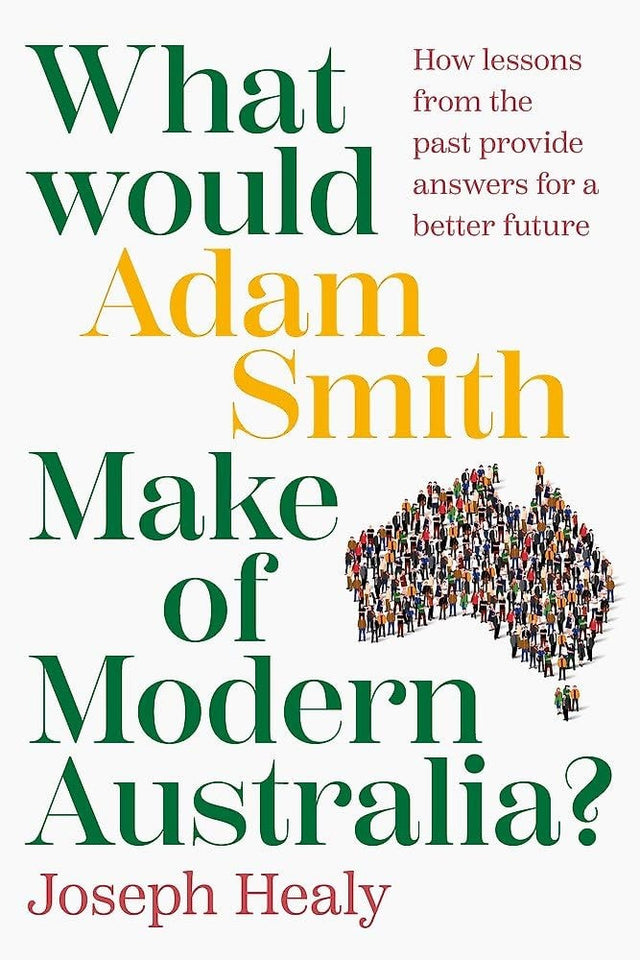 What Would Adam Smith Make of Modern Australia?
