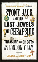 Stony Jack and the Lost Jewels of Cheapside