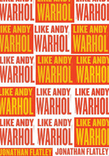 Like Andy Warhol