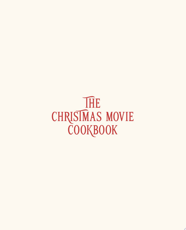 The Christmas Movie Cookbook