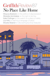 Griffith Review 87: No Place Like Home