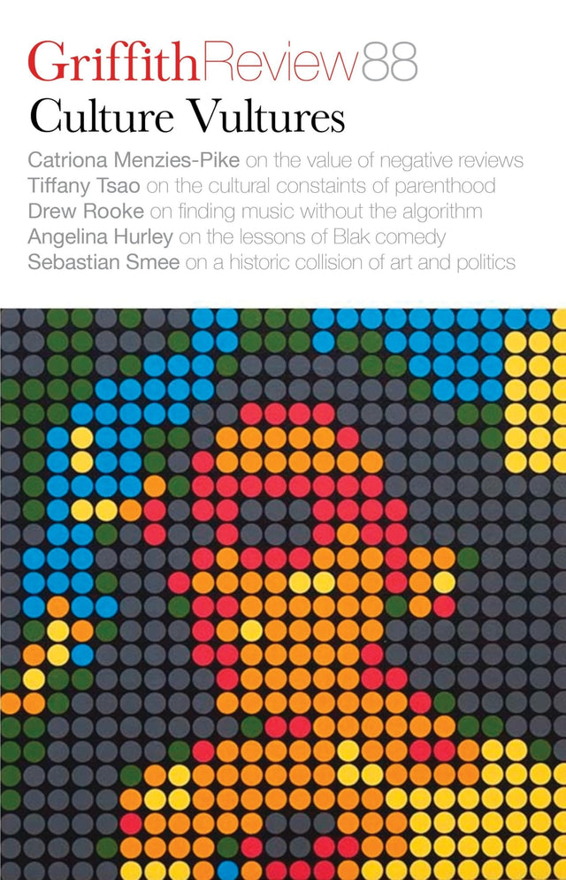 Griffith Review 88: Culture Vultures