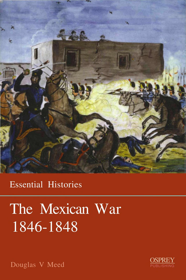 The Mexican War 1846–1848