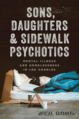 Sons, Daughters, and Sidewalk Psychotics