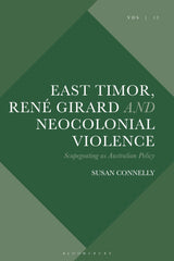 East Timor, René Girard and Neocolonial Violence