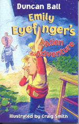 Emily Eyefinger's Alien Adventure (Emily Eyefinger, #5)