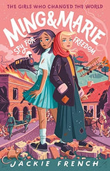 Ming and Marie Spy for Freedom  (The Girls Who Changed the World, #2)