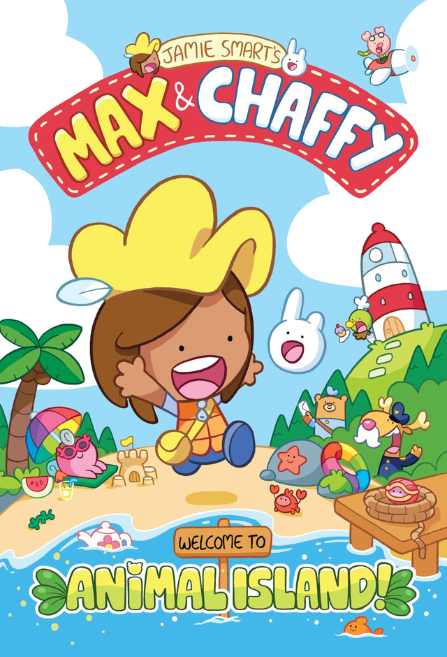 Max and Chaffy: Welcome to Animal Island! (from the million-selling Jamie Smart, Illustrator of the Year)