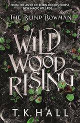 The Blind Bowman: Wildwood Rising