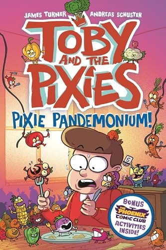 Toby and the Pixies: Pixie Pandemonium (a Phoenix Comic Book)