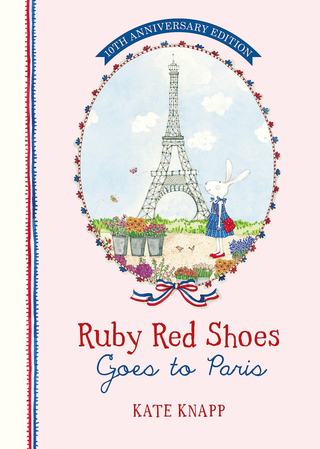 Ruby Red Shoes Goes to Paris 10th Anniversary Edition