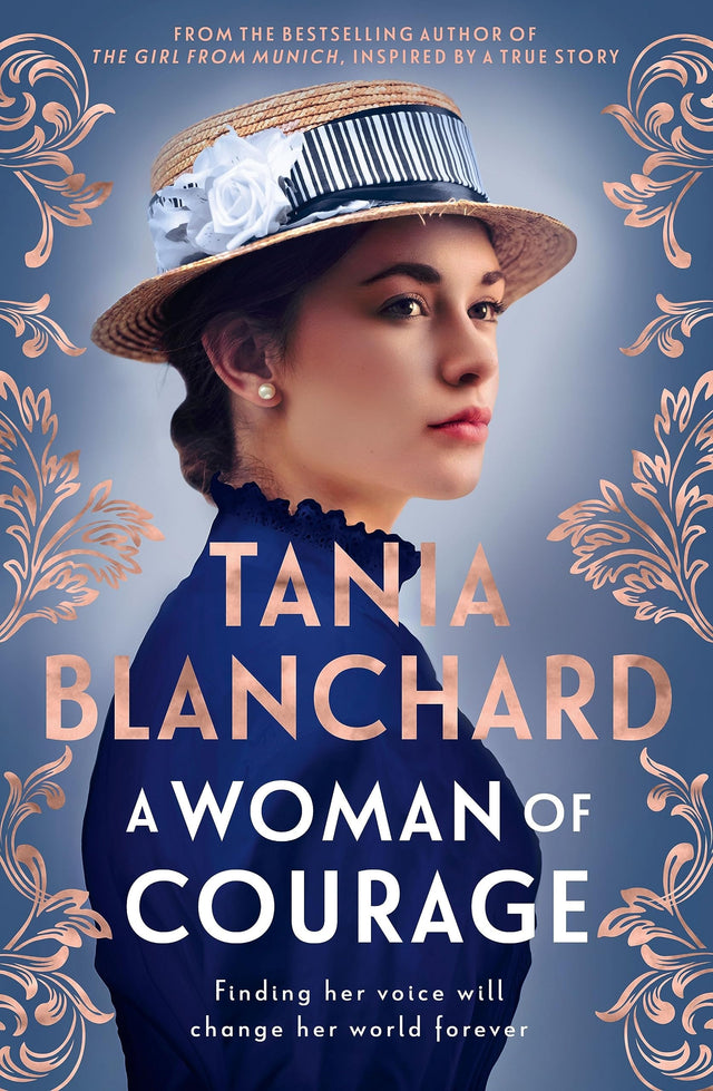 A Woman Of Courage: A gripping, uplifting Victorian era novel about passion, love, loss & self-discovery from the bestselling author of The Girl fr