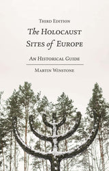 The Holocaust Sites of Europe