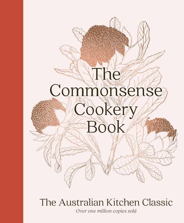 The Commonsense Cookery Book: The Australian Kitchen Classic - the trusted and beloved cookbook reimagined for modern cooks, for fans of Stephanie