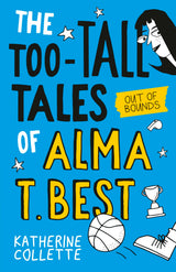 Out of Bounds (The Too-Tall Tales of Alma T. Best, #1)