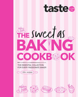 The Sweet As Baking Cookbook: The essential collection for every passionate baker from the experts at Australia's favourite food website, including