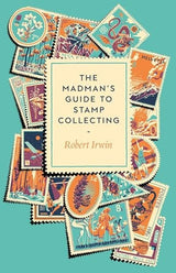 The Madman's Guide to Stamp Collecting