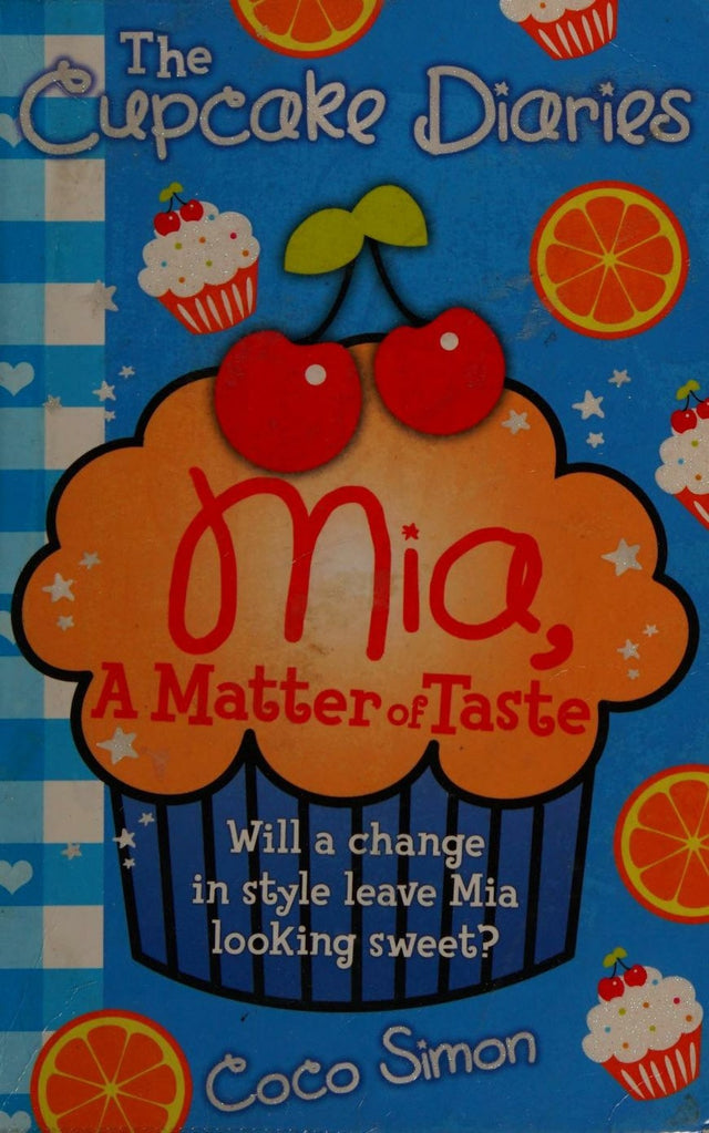 The Cupcake Diaries: Mia, a Matter of Taste
