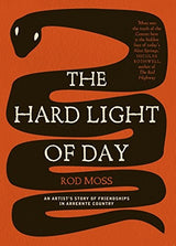 The Hard Light of Day: An Artist's Story of Friendships in Arrernte