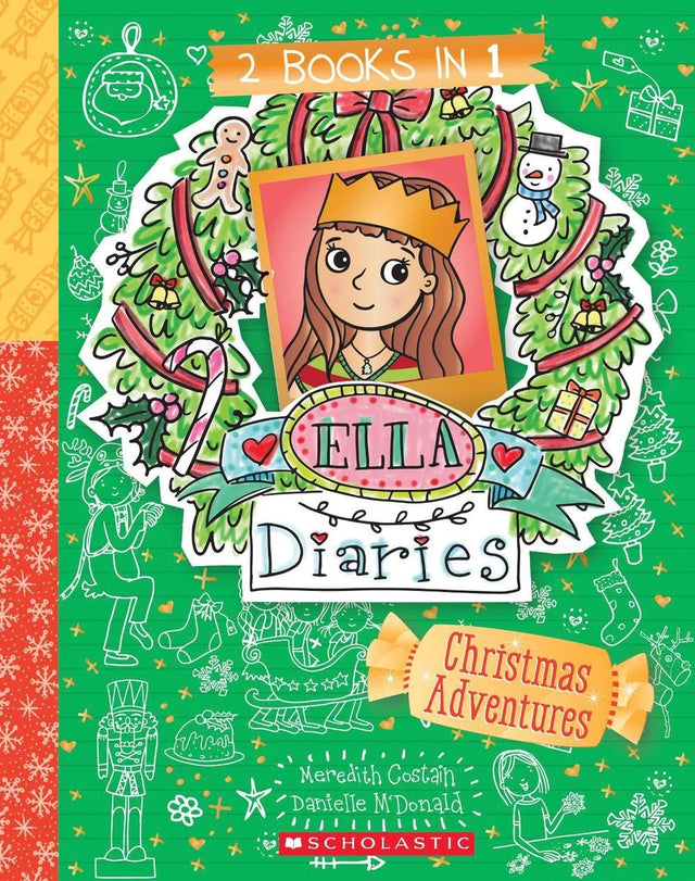 Christmas Adventures (Ella Diaries: 2 Books In 1)