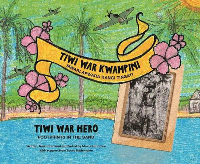 Tiwi war kwampini: Mwarlapwara kangi tingati (Tiwi War Hero: Footprints in the Sand)
