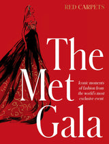 The Met Gala: Red Carpet Style, iconic moments of fashion from the world's most exclusive event, perfect for fans of ICONS OF STYLE and THE LITTLE