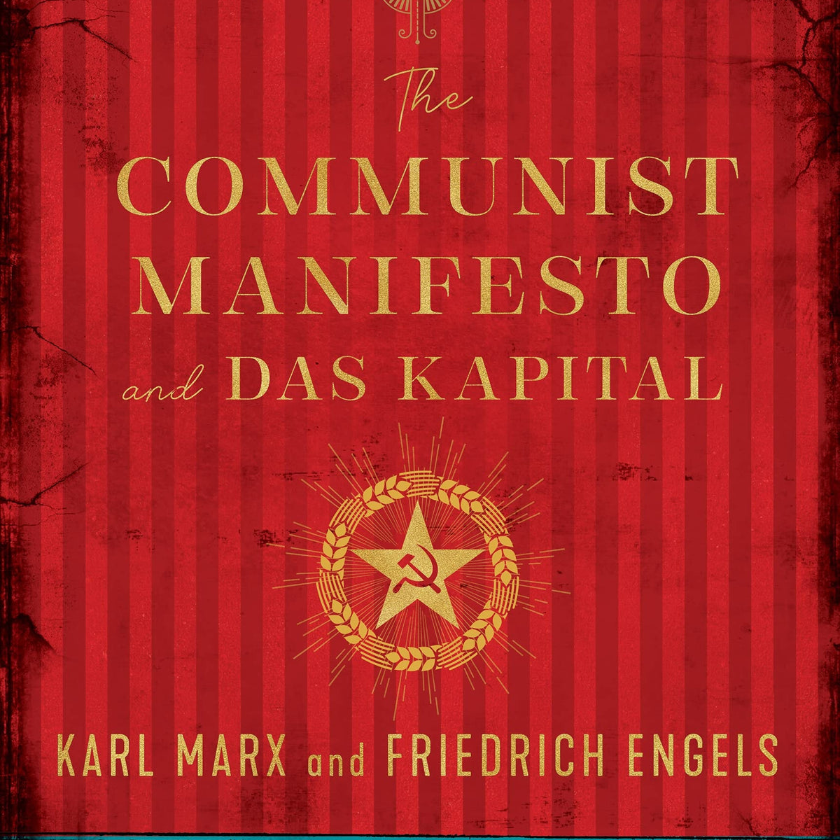 The Communist Manifesto and Das Kapital by Karl Marx and