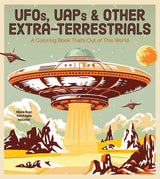 UFOs, UAPs, and Other Extra-Terrestrials
