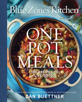 The Blue Zones Kitchen One Pot Meals