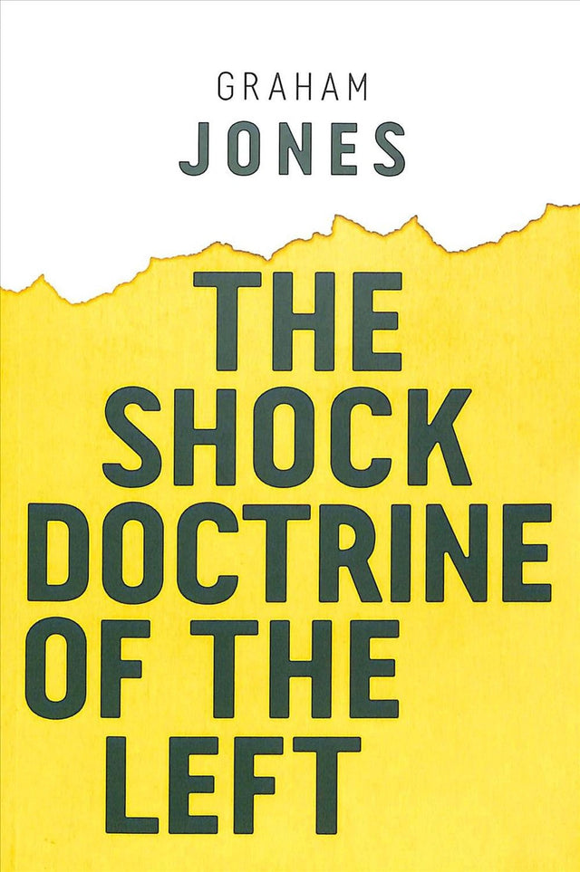 The Shock Doctrine of the Left