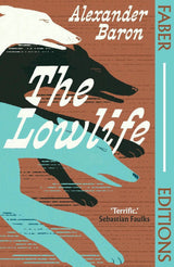 The Lowlife (Faber Editions)