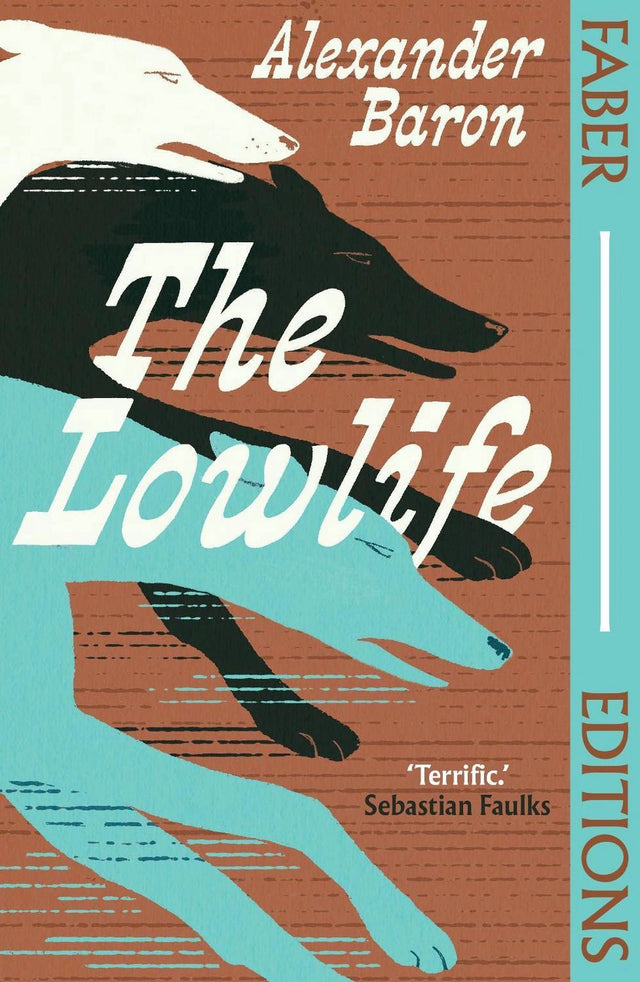 The Lowlife (Faber Editions)