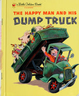 The Happy Man and His Dump Truck