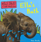 Wild Tales a Read-Aloud Story Ellas Bath