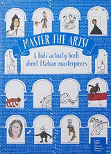 Master the Arts! A Kid's Activity Book about Italian Masterpieces