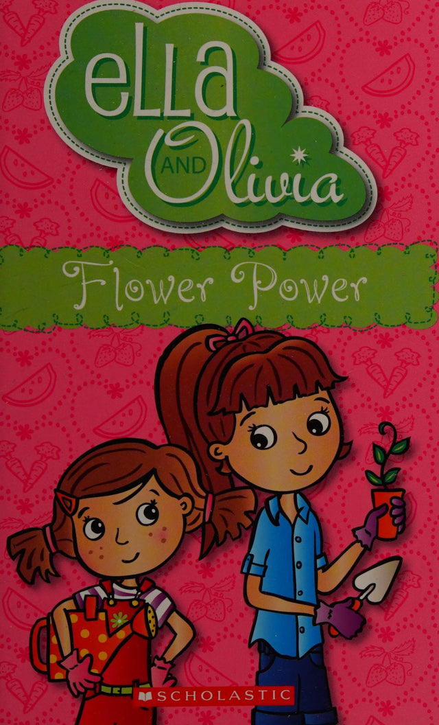 Flower Power (Ella and Olivia #11)