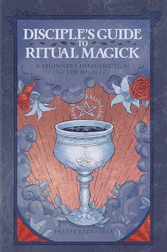 Disciple'S Guide to Ritual Magick