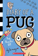 Pug Blasts Off (Diary of a Pug #1)