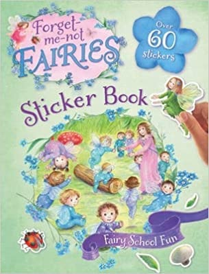 Forget-me-not Fairies Sticker Book: Fairy School Fun