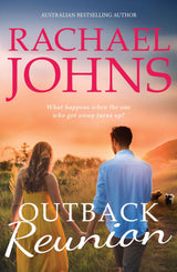 Outback Reunion (A Bunyip Bay Novel, #6): The unforgettable, hotly anticipated return to Bunyip Bay from bestselling Australian romance author Rach