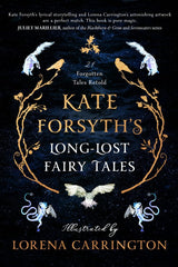 Kate Forsyth's Long-Lost Fairy Tales